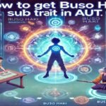 How To Get Buso Haki Sub Trait Aut