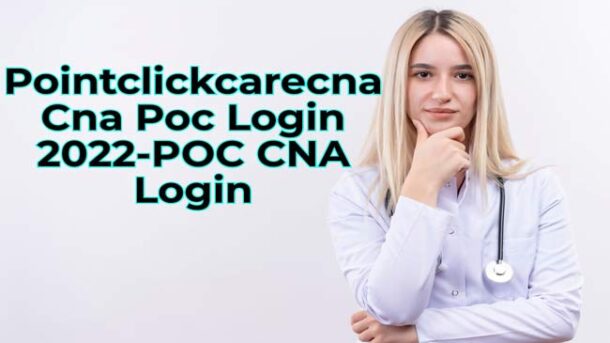 Pointclickcarecna Cna Poc Login 2022 POC CNA Login